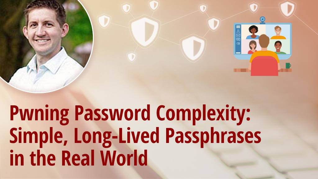 Pwning Password Complexity: Simple, Long-Lived Passphrases in the Real World