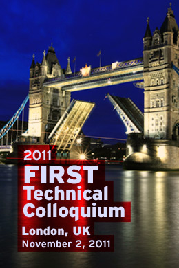 London 2011 FIRST Technical Colloquium