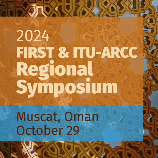 FIRST & ITU-ARCC Regional Symposium